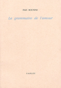 IVAN BOUNINE - La Grammaire de l’amour