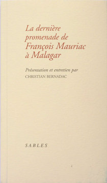 Christian Bernadac :: La dernière promenade de François Mauriac à Malagar